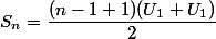 S_{n}=\dfrac{(n-1+1)(U_{1}+U_{1})}{2}
